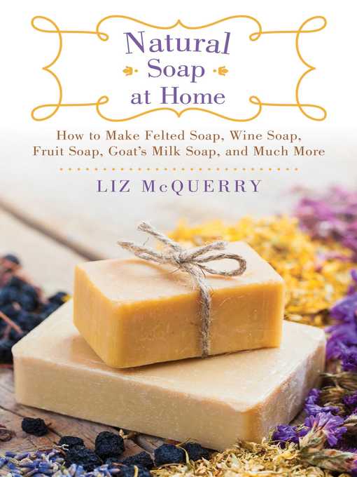 Title details for Natural Soap at Home by Liz McQuerry - Available